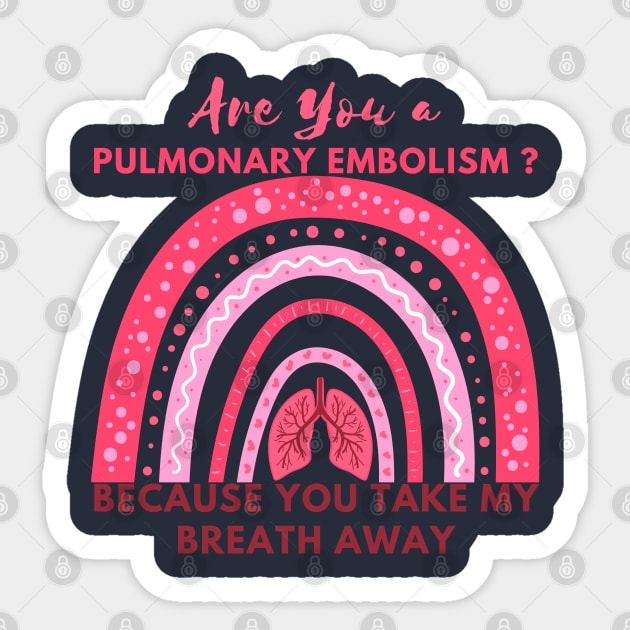 Are You a Pulmonary Embolism Sticker by Holly ship